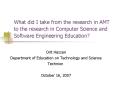 What did I take from the research in AMT to the research in Computer Science and Software Engineerin