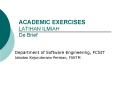 ACADEMIC EXERCISES LATIHAN ILMIAH De Brief