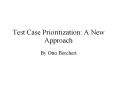 Test Case Prioritization: A New Approach