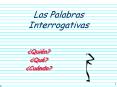 Las Palabras Interrogativas