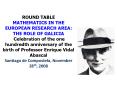 ROUND TABLE MATHEMATICS IN THE EUROPEAN RESEARCH AREA: THE ROLE OF GALICIA Celebration of the one hu