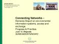 Connecting Networks Romania Report on environmental information systems, access and exchange Progres