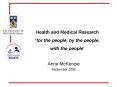 Health and Medical Research for the people, by the people, with the people