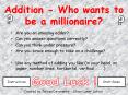 Addition Who wants to be a millionaire