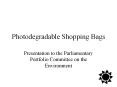 Photodegradable Shopping Bags