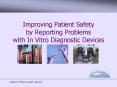 Improving Patient Safety by Reporting Problems with In Vitro Diagnostic Devices