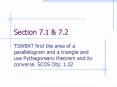 TSWBAT find the area of a parallelogram and a triangle and use Pythagoreans theorem and its converse