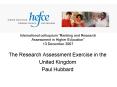The Research Assessment Exercise in the United Kingdom Paul Hubbard