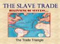 THE SLAVE TRADE