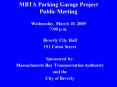 MBTA Parking Garage Project Public Meeting Wednesday, March 18, 2009 7:00 p'm'