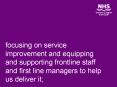 focusing on service improvement and equipping and supporting frontline staff and first line managers