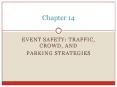 Event Safety: Traffic, Crowd, and