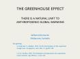 THE GREENHOUSE EFFECT THERE IS A NATURAL LIMIT TO ANTHROPOGENIC GLOBAL WARMING