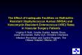 The Effect of Inadequate Facilities on MethicillinResistant Staphylococcus Aureus MRSA and Vancomyci