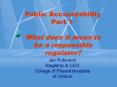 Public Accountability Part 1 What does it mean to be a responsible regulator