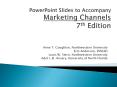 PowerPoint Slides to Accompany Marketing Channels 7th Edition