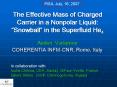 The Effective Mass of Charged Carrier in a Nonpolar Liquid: Snowball in the Superfluid He4