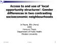 Access to and use of local opportunity structures: Gender differences in two contrasting socioeconom