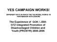YES CAMPAIGN WORKS DIFFERENT WAYS IN WHICH THE YES MODEL WORKS IN PARTNERSHIP WITH DONORS