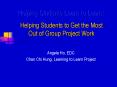 Helping Students Learn to Learn: Helping Students to Get the Most Out of Group Project Work