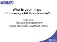 What is your image of the early childhood centre