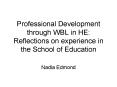 Professional Development through WBL in HE: Reflections on experience in the School of Education