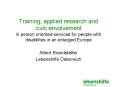 Training, applied research and civic envolvement in person oriented services for people with disabil