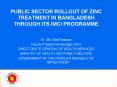 PUBLIC SECTOR ROLLOUT OF ZINC TREATMENT IN BANGLADESH THROUGH ITS IMCI PROGRAMME