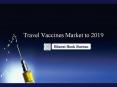 Travel Vaccines Market to 2019 - Hepatitis A, Japanese Encephalitis and Meningococcal Vaccine Segments to Drive Growth